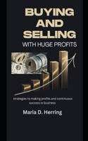 Buying and selling with huge profits