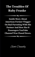 Troubles Of Ruby Franke: Inside Story About American Former Vlogger On Bad Parenting With His Partner And How Her 8 Passengers YouTube Channel Was Closed Down.
