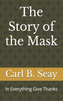 The Story of the Mask
