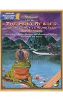 The The Holt Reader, Mississippi Edition Holt Reader, Mississippi Edition: An Interactive Worktext: First Course