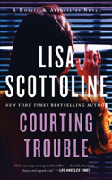 Courting Trouble: (7 Rosato & Associates)