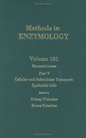 Biomembranes, Part V: Cellular and Subcellular Transport: Epithelial Cells (Volume 191) (Methods in Enzymology, Volume 191)