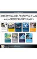 Definitive Guides for Supply Chain Management Professionals (Collection)