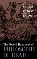 Oxford Handbook of Philosophy of Death