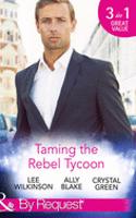 Taming the Rebel Tycoon