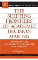 Shifting Frontiers of Academic Decision Making