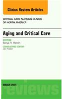 Aging and Critical Care, an Issue of Critical Care Nursing Clinics