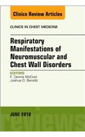 Respiratory Manifestations of Neuromuscular and Chest Wall Disease, an Issue of Clinics in Chest Medicine