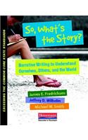 So, What's the Story?