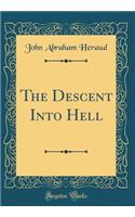 The Descent Into Hell (Classic Reprint)