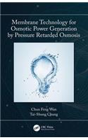 Membrane Technology for Osmotic Power Generation by Pressure Retarded Osmosis