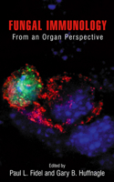 Fungal Immunology:: From an Organ Perspective