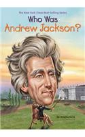 Who Was Andrew Jackson?