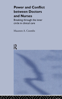 Power and Conflict Between Doctors and Nurses: Breaking Through the Inner Circle in Clinical Care(English)