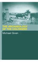 The Archaeology of the Colonized