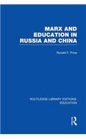 Marx and Education in Russia and China (Rle Edu L)