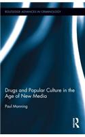 Drugs and Popular Culture in the Age of New Media