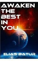Awaken the Best in You