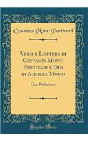 Versi e Lettere di Costanza Monti Perticari e Odi di Achille Monti: Con Prefazione (Classic Reprint)