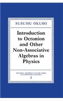 Introduction to Octonion and Other Non-Associative Algebras in Physics