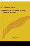 O. Henryana: Seven Odds And Ends, Poetry And Short Stories(English)