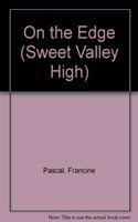 ON THE EDGE (Sweet Valley High)