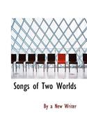 Songs of Two Worlds: (English)