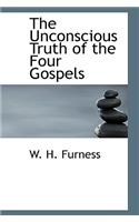 The Unconscious Truth of the Four Gospels