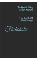 Fuckaholic