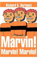 Marvin! Marvin! Marvin!