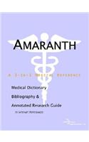 Amaranth - A Medical Dictionary, Bibliography, and Annotated Research Guide to Internet References: (English)