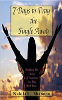 7 Days to Pray the Single Away