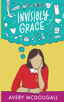 Invisibly Grace