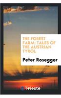 The Forest Farm: Tales of the Austrian Tyrol