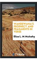 Wandewana's Prophecy and Fragments in Verse