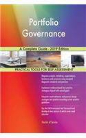 Portfolio Governance A Complete Guide - 2019 Edition