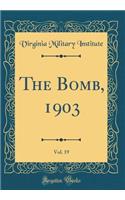 The Bomb, 1903, Vol. 19 (Classic Reprint)