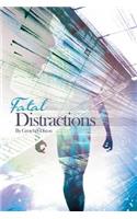 Fatal Distractions