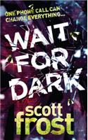 Wait For Dark