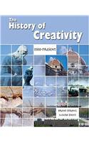 THE HISTORY OF CREATIVITY: IN THE ARTS, SCIENCE AND TECHNOLOGY:1500-PRESENT