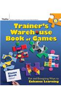 The Trainer's Warehouse Book of Games