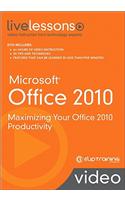 Microsoft Office 2010 Livelessons (Video Training): Maximizing Your Office 2010 Productivity