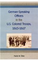 German-Speaking Officers in the U.S. Colored Troops, 1863-1867: (New Perspectives on the History of the South)