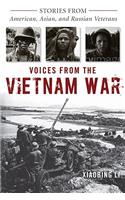 Voices from the Vietnam War: Stories from American, Asian, and Russian Veterans