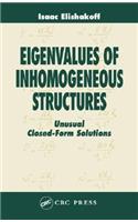 Eigenvalues of Inhomogeneous Structures: Unusual Closed-Form Solutions
