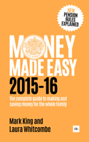 Money Made Easy 2015-16: The Complete Guide to Making and Saving Money for the Whole Family