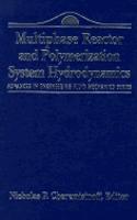 Multiphase Reactor and Polymerization System Hydrodynamics: Suppl.1(Advances in Engineering Fluid Mechanics Series)