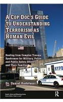 A Cop Doc's Guide to Understanding Terrorism as Human Evil