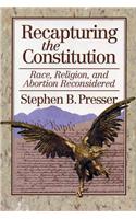 Recapturing the Constitution: Race, Religion, and Abortion Reconsidered