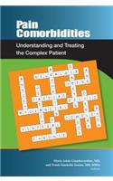 Pain Comorbidities: Understanding and Treating the Complex Patient